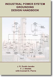 character of ground faults, neutral-grounding modes, neutral-grounding resistors, industrial transformer operation discussed in Industrial Power System Grounding Design Handbook